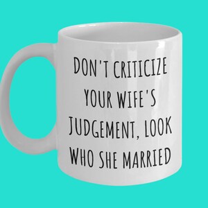 Funny Anniversary Gift for Wife from Husband, Wife Gift idea, Funny Marriage Gifts, Christmas Gift for Wife, Anniversary Gift for Wife, Mug