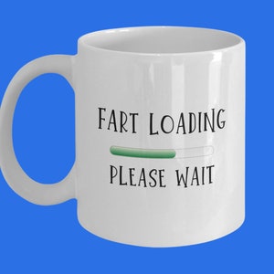 Funny Fart Loading Coffee Mug Gift for Dad, Gift for Him for Best Friend, for Husband, for Men for Boyfriend for Brother, Funny Secret Santa