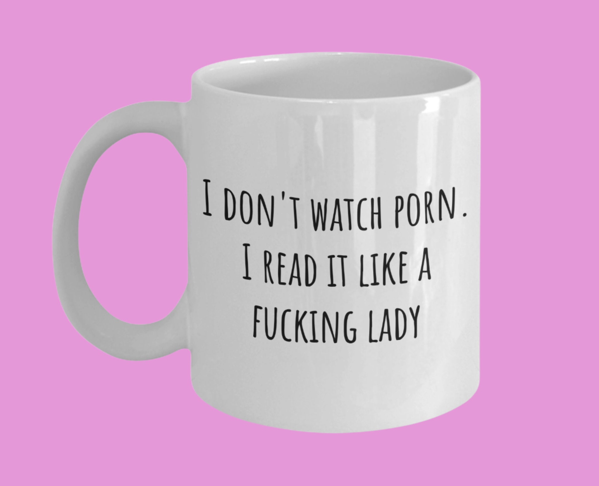 2048px x 1662px - I Don't Watch Porn. I Read It Like a Fucking Lady Mug - Etsy