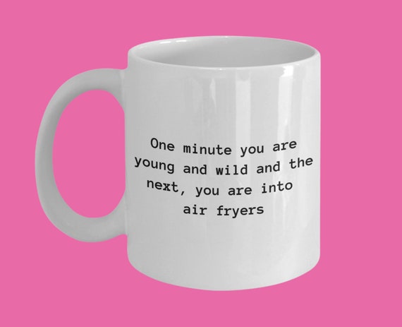 Funny Air Fryers Coffee Mug Funny Gifts for Friends Funny 