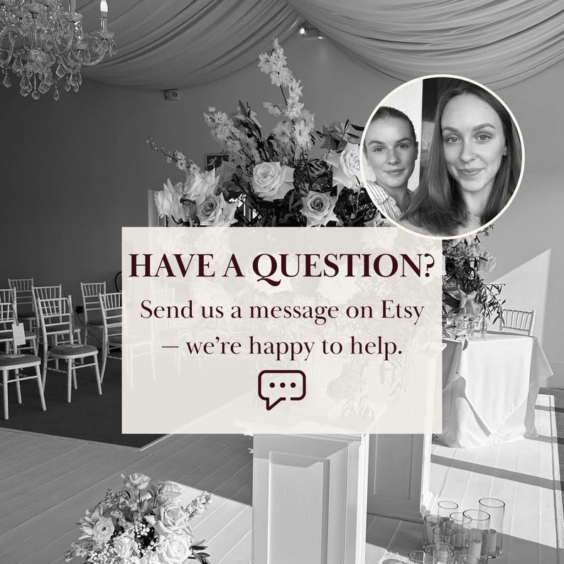 Puede incluir: Un espacio para eventos en blanco y negro con filas de sillas, arreglos florales y un recuadro circular que muestra a dos personas. El texto dice: HAVE A QUESTION? Send us a message on Etsy &mdash; we&rsquo;re happy to help. Incluye un icono de burbuja.