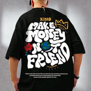 Graphic Tee - Make money not friend