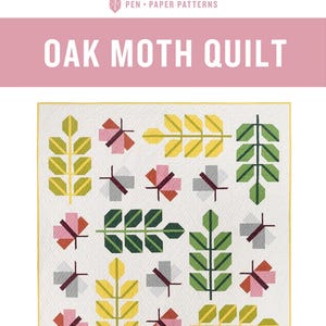 May include: A white quilt with a repeating pattern of stylized leaves and moth shapes in shades of green, yellow, pink, and gray. The quilt is bordered in yellow and features the text "OAK MOTH QUILT". The pattern is for intermediate sewists.