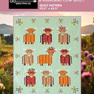 May include: A quilt pattern featuring a Highland cow design. The pattern is called "Mini Coos" and is 52.5 inches by 62.5 inches. The quilt features nine cows in various poses, all with a striped pattern and a green background. The pattern is for a confident beginner quilter.