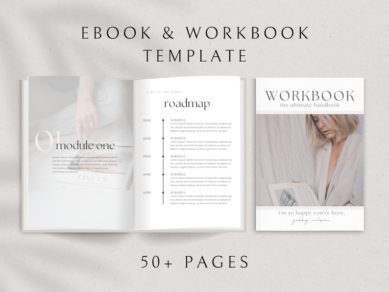 May include: A white and grey ebook and workbook template with the text "EBOOK & WORKBOOK TEMPLATE" at the top. The ebook has a roadmap with dates and subtitles. The workbook has a photo of a woman reading a book and the text "WORKBOOK the ultimate handbook" at the top. The text "I'm so happy you're here, gabby wilson" is at the bottom of the workbook. The text "50+ PAGES" is at the bottom of the image.
