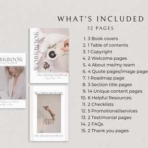 May include: A digital workbook with a beige background and the text "WORKBOOK the ultimate handbook" in black. The workbook includes 52 pages with content such as book covers, table of contents, copyright, welcome pages, about me/my team, quote pages, roadmap page, section title pages, unique content pages, helpful resources, checklists, promotional services, testimonial pages, FAQs, and thank you pages.
