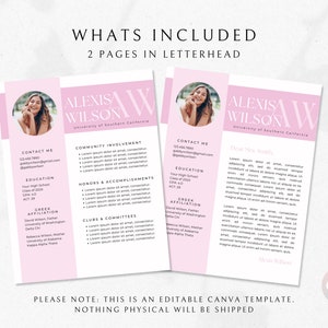 May include: A pink and white resume template with a photo of a woman in the top left corner. The text "WHATS INCLUDED" is at the top of the page. The text "2 PAGES IN LETTERHEAD" is below that. The text "ALEXIS WILSON" is in a large font at the top of the page. The text "University of Southern California" is below that. The text "CONTACT ME" is in a smaller font below that. The text "EDUCATION" is in a smaller font below that. The text "GREEK AFFILIATION" is in a smaller font below that. The text "COMMUNITY INVOLVEMENT" is in a smaller font below that. The text "HONORS & ACCOMPLISHMENTS" is in a smaller font below that. The text "CLUBS & COMMITTEES" is in a smaller font below that. The text "Dear Mrs. Smith" is in a large font at the top of the page. The text "PLEASE NOTE: THIS IS AN EDITABLE CANVA TEMPLATE. NOTHING PHYSICAL WILL BE SHIPPED" is at the bottom of the page.