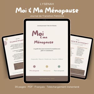 Peut inclure: Trois tablettes numériques affichant des pages d'un journal PDF de 35 pages intitulé Moi & Ma Ménopause. L'écran central présente une page de titre avec le texte Moi & Ma Ménopause, un sous-titre et trois cercles colorés nommés Pré-ménopause, Ménopause et Post-ménopause.