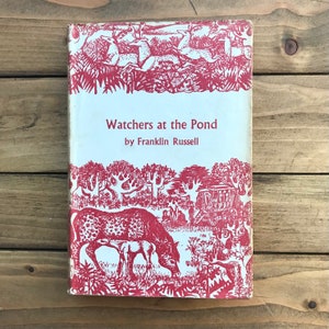 Watchers at the Pond by Franklin Russell, The Country Book Club, London, 1962, vintage US nature writing wildlife classic book