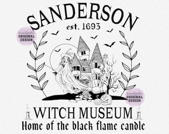 Sanderson Witch Museum SVG PNG, Witch svg, Halloween png, Halloween shirt svg, Home of the Black Flame Candle, svg files for cricut, png