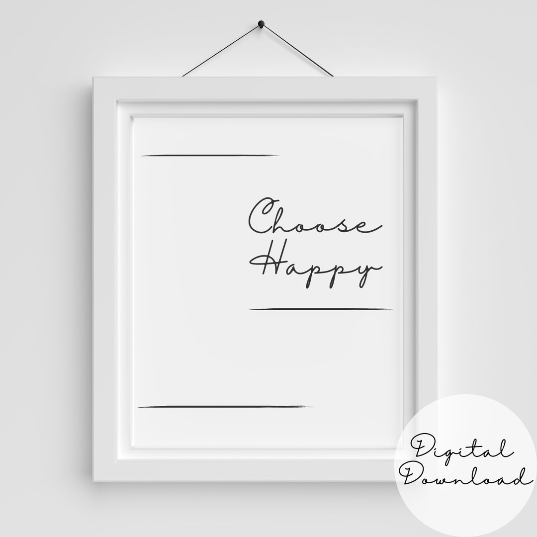 Choose Happy Wall Art | Self Love | Daily Reminder | Digital Download ...