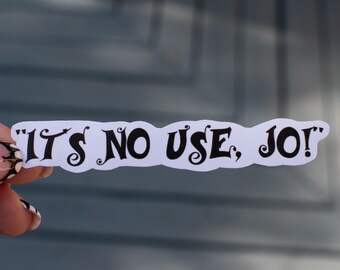 No sirve de nada, pegatina de Jo, pegatina de Mujercitas, Mujercitas, Clásicos, pegatina de película, pegatina de botella de agua, pegatina para portátil, ¡Laurie y Jo!