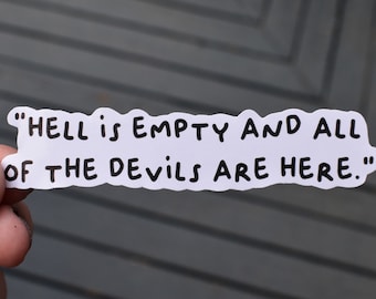 Hell Is Empty And All Of The Devils Are Here Sticker| Quote Sticker| Shatter Me Sticker| Aaron Warner Sticker| Shakespeare Quote| Book|