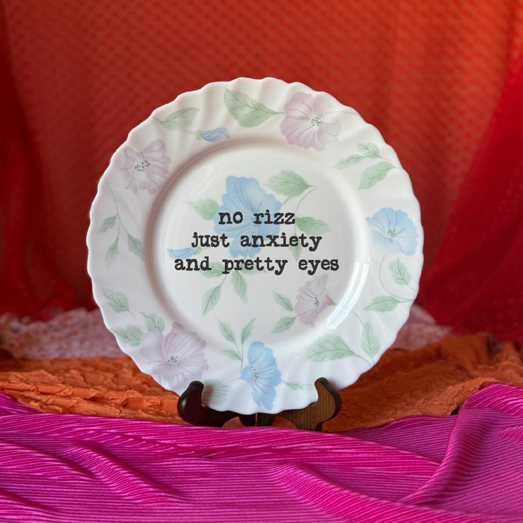 Upcycled Vintage Style Plate, No Rizz Just Anxiety and Pretty Eyes ...