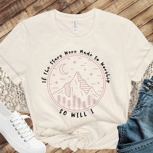 If the Stars Were Made to Worship So Will I Shirt | Stars Were Made To Worship Tee| Christian Clothes | Worship Shirts | Psalm 66:4