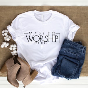 Made to Worship Shirt | Made To Worship Tee| Christian Clothes | Worship Shirts | Psalm 95:1 | Church Worship Apparel | Christian Clothing