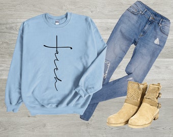 Faith Sweatshirt | Crewneck Sweatshirt | Christian Apparel | Faith Sweatshirts For Women | Faith Shirt