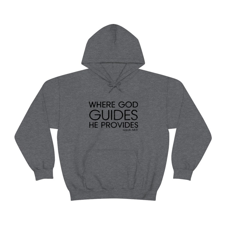 Christian Hoodies Where God Guides He Provides Hoodie Christian