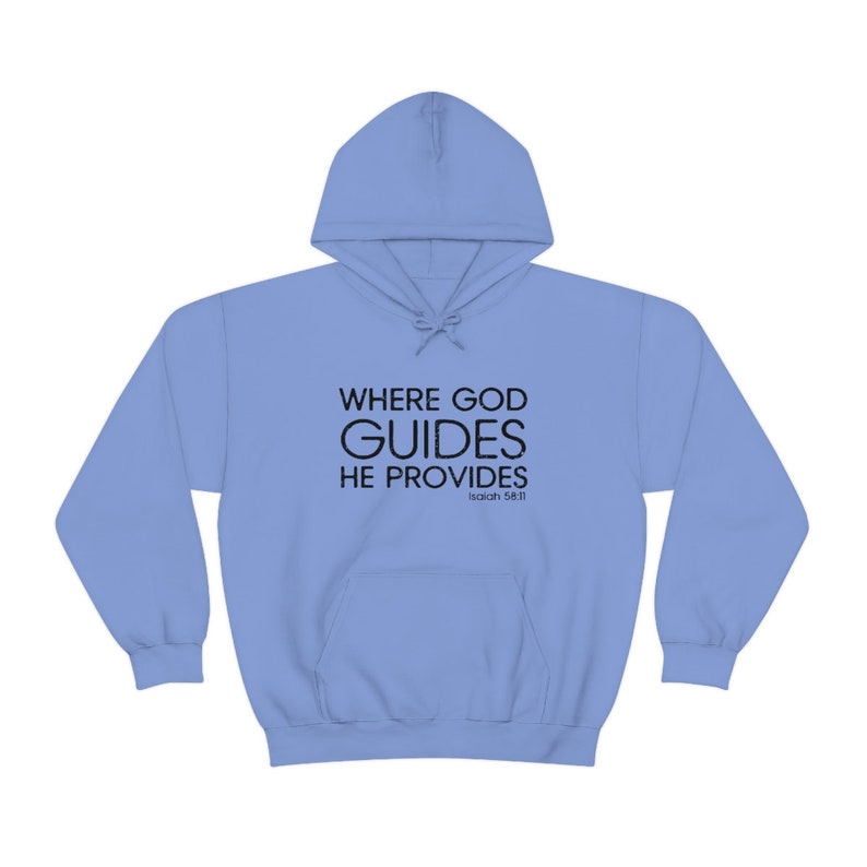 Christian Hoodies Where God Guides He Provides Hoodie Christian