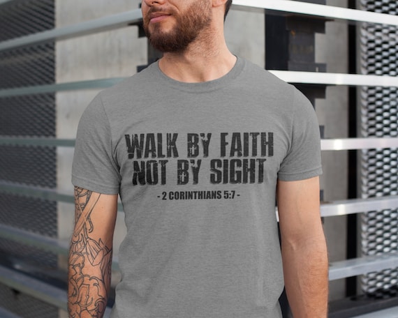 Christian Shirt | Walk by Faith Not by Sight | Christian
