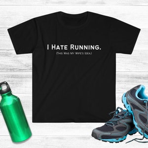 Running Shirt | I Hate Running This Was My Wife&#39;s Idea Shirt | Husband Running Shirt | Wife Running Shirt | Runner | Christian Apparel