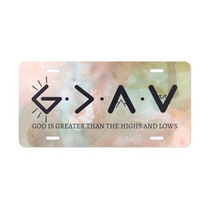 God is Greater Than the Highs & Lows Vanity Plate | Christian License Place |  Car Tag | Car License Plate | Christian Front License Plate