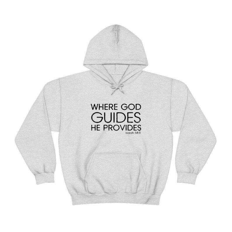 Christian Hoodies Where God Guides He Provides Hoodie Christian