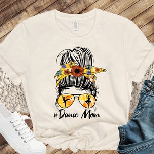 Dance Mom Shirt | Ballet | Dance Wear | Christian Shirts | Christian Gifts | Dance Gifts | Messy Bun Hair Dance Mom Shirt