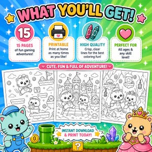 May include: A colorful printable coloring book with the text "WHAT YOU'LL GET!" and "CUTE, FUN & FULL OF ADVENTURE!". The image features 15 pages of fun gaming adventures, with cute cartoon characters and castles. The text also says "INSTANT DOWNLOAD & PRINT TODAY!"