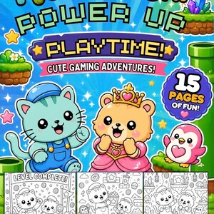 May include: A colorful digital download featuring the text "Pickles & Loaf Power Up Playtime! Cute Gaming Adventures!" with cartoon characters and coloring pages. Includes 15 pages of fun. The image has a blue background with stars and other game-themed graphics.