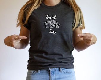 Biscuit Boss, Unisex Jersey Short Sleeve Tee for biscuit lovers and bakers, gift for mom, grandmother, aunt, baker, dad, grandfather,