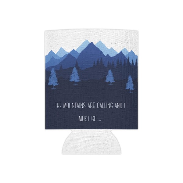 Mountains are calling, Travel inspiration Can Cooler, can coozie, slim  regular can coozie, party coozie, quote coozie, front & back design