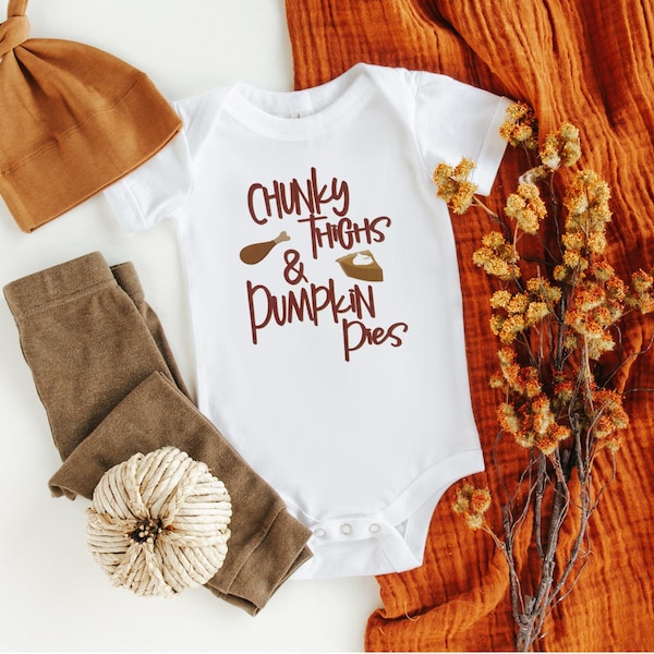 Chunky Thighs & Pumpkin pies Baby Onesie® | Happy Thanksgiving | Turkey Time | Unisex Onesie® | Pumpkin pie | Humorous | Chunky Thighs |