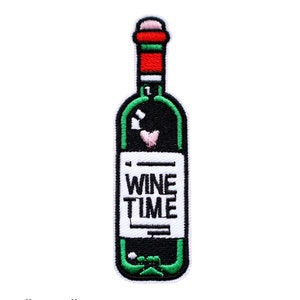 Wine Time Wine Bottle Drink Wine Lovers Embroidered Iron On Patch