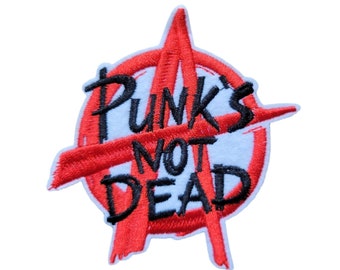 Punk's Not Dead Anarchists Anarchy A Symbol Logo Embroidered Iron On Patch