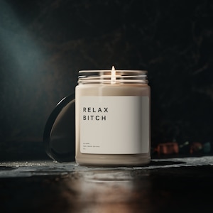 Relax Bitch Candle, Funny Candle, Candle Gift, Birthday Funny Gift, Coworker Gift Candle, Best Friend gift candle, Funny BFF candle
