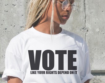 VOTE shirt, Vote Like Your Rights Depend on It, Vote Blue graphic tee, Equal Rights Shirt, Human Rights Shirt