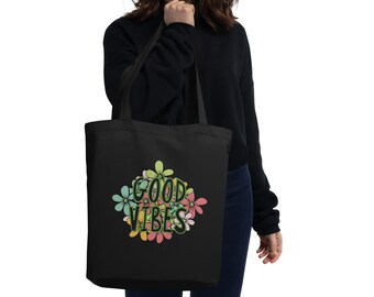 Good Vibes Tote Bag, Eco Tote Bag, Reusable Grocery Bag, Farmers Market Bag, Medium Size Tote, Good Vibes Only