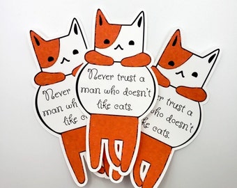 Pegatina Nunca confíes en un hombre al que no le gustan los gatos, pegatina de gato feminista, regalo para amantes de los gatos, pegatina de gato naranja, pegatina de gato divertido, gato lindo