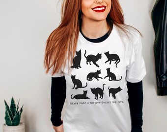Camisa feminista divertida, nunca confíes en un hombre al que no le gustan los gatos, regalos para mujeres, camiseta unisex