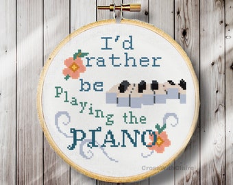 Piano Cross Stitch Pattern digital download "I'd Rather Be Playing Piano" | CrossWithClaire