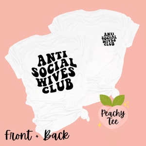 White Tee | Anti Social Wives Club Unisex Tee | Front & Back Design | Wife T-Shirt Designs | Gifts For Her