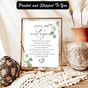 Until We Meet Again Sign, PRINTED + SHIPPED, BOHO Until We Meet Again, In Loving Memory Sign, Floral In Memorial Sign, Wedding Memorial Sign
