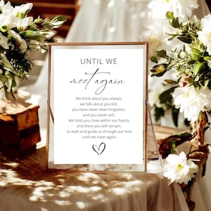 Until We Meet Again Sign, PRINTED + SHIPPED In Loving Memory Sign, Until We Meet Again Sign, In Memorial Sign, Wedding Memorial Sign,