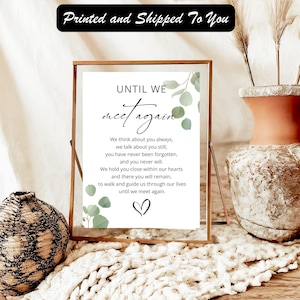 BREE PRINTED + SHIPPED Until We Meet Again Sign, Fkoral Until We Meet Again, In Loving Memory Sign, Floral In Memorial Sign