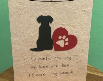 Plantable, customizable breed pet sympathy card, never live long enough - grow wildflowers