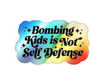 Not Self Defense Sticker, Support Palestine Sticker, Pro Palestine Sticker, Political Sticker, Leftist, Progressive, Human Rights, Activism