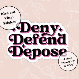 Deny Defend Depose Sticker, UHO Healthcare, Activism Sticker, Activist, Leftist Apparel, Progressive, Trending Sticker, Political Sticker