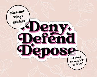 Deny Defend Depose Sticker, UHO Healthcare, Activism Sticker, Activist, Leftist Apparel, Progressive, Trending Sticker, Political Sticker
