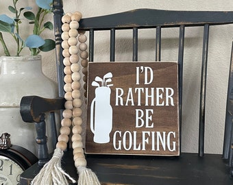 Golf wood sign, I&#39;d rather be golfing, Home decor, Golf decor, Gift idea, 5.5&quot;x5.5&quot; Painted wood sign, Golf lover, Tiered tray decor.